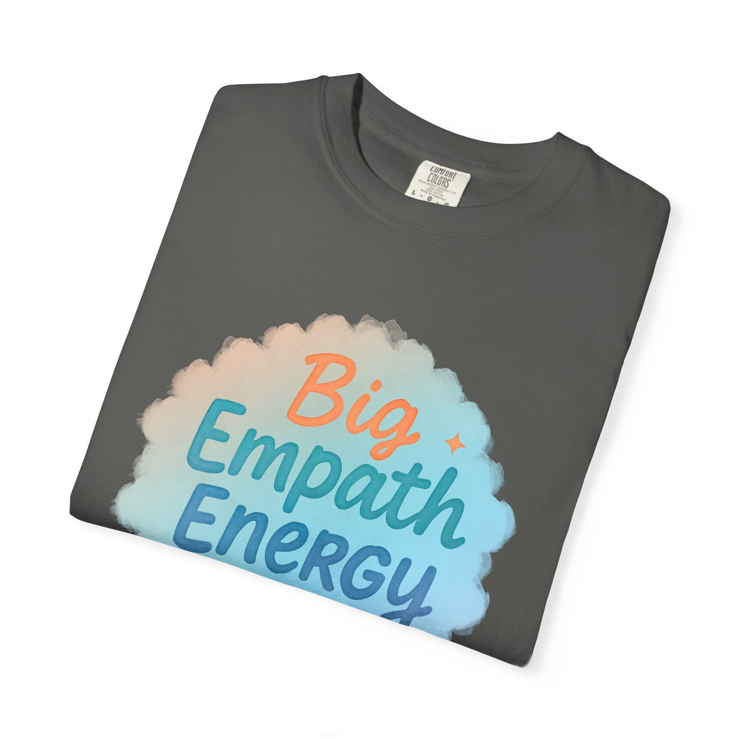 Big Empath Energy – Colorful Affirmation Tee