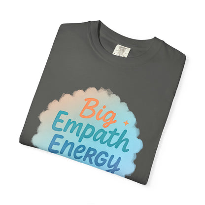 Big Empath Energy – Colorful Affirmation Tee
