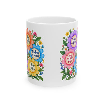 Inspirational Flower Self Care Affirmation Mug 11oz and 15oz