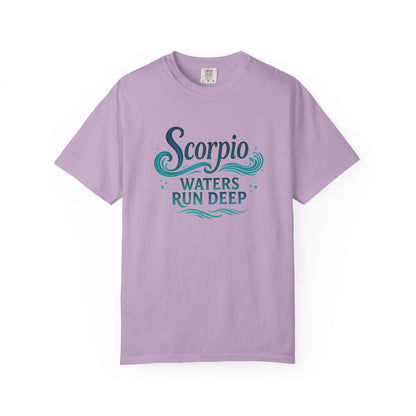 Scorpio Waters Run Deep – Colorful Tee Zodiac Shirt