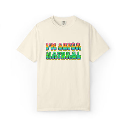 I’m Super Natural Affirmation T-Shirt - Retro Rainbow Spiritual Tee (Unisex)