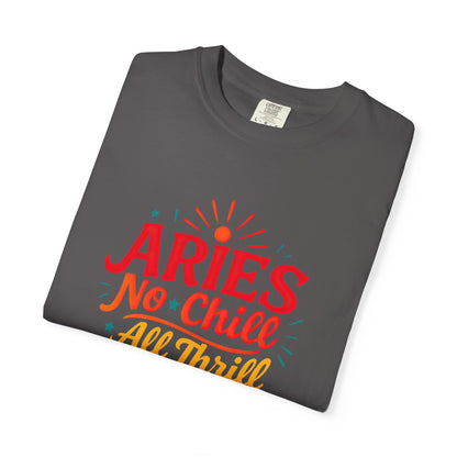 Aries No Chill All Thrill Tee – Sassy Zodiac Humor Shirt