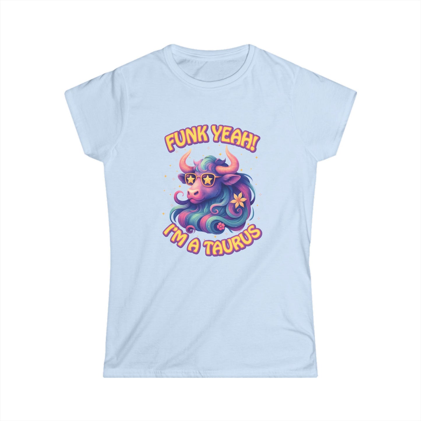 Funk Yeah Taurus Women’s Softstyle Tee – Empowering Retro Zodiac Shirt