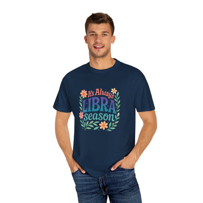 It's Always Libra Season – Floral Rainbow Zodiac Tee