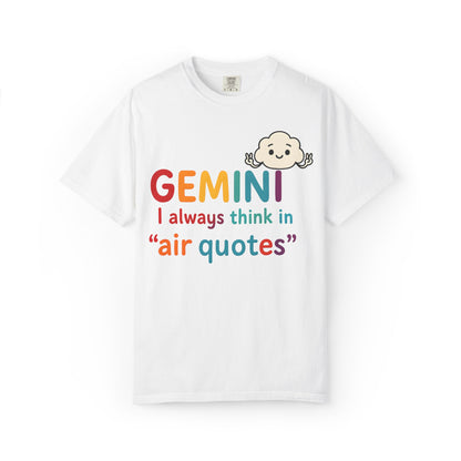 Gemini I Always Think in Air Quotes Tee – Colorful Zodiac Humor Shirt