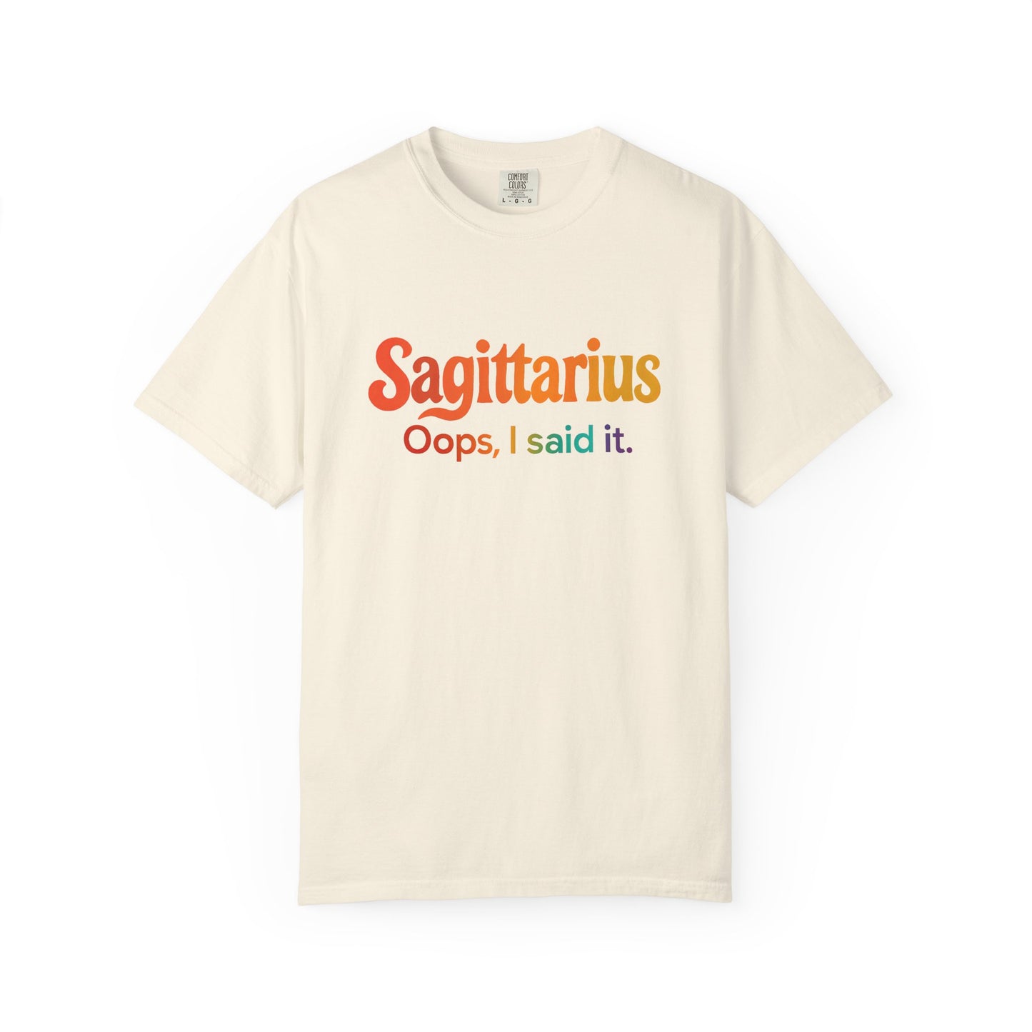 Sagittarius Oops, I Said It – Funny Fire Sign Tee