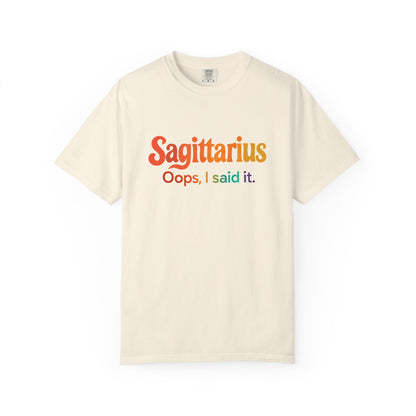 Sagittarius Oops, I Said It – Funny Fire Sign Tee