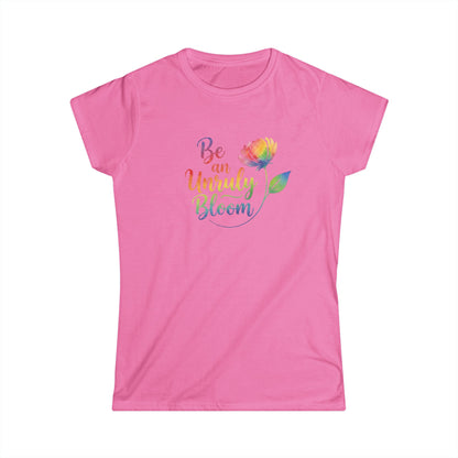 Be an Unruly Bloom Shirt, Wildflower Empowerment Tee, Floral Graphic Tee Women, Inspirational Gift for Her, Rainbow Watercolor Flower Shirt
