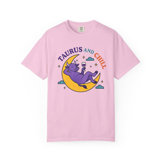 Taurus and Chill – Colorful Funny Zodiac Tee