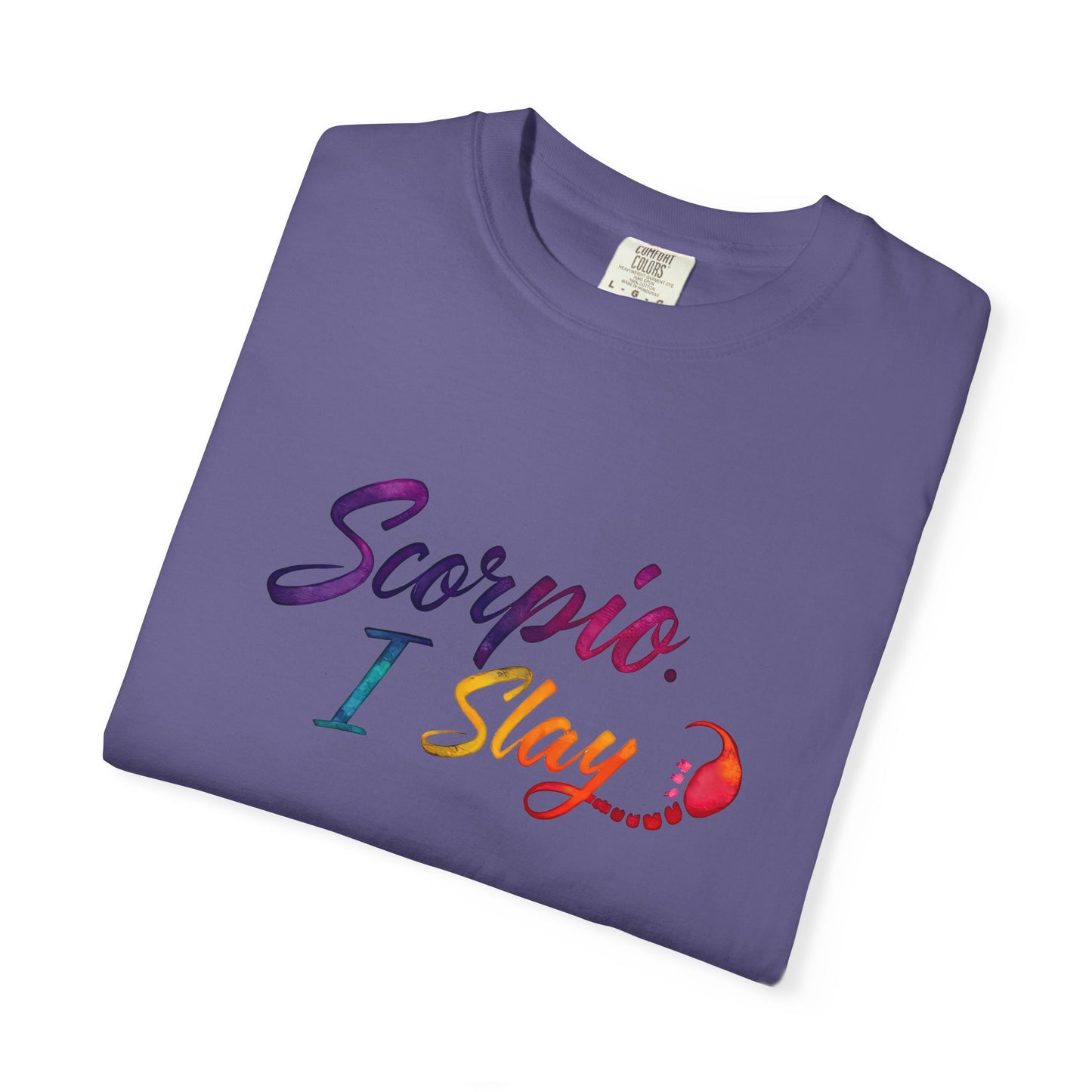 Scorpio I Slay Multicolor Tee – Wicked and Vibrant Zodiac Shirt