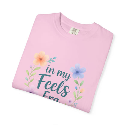 In My Feels Era – Empath Affirmation Tee