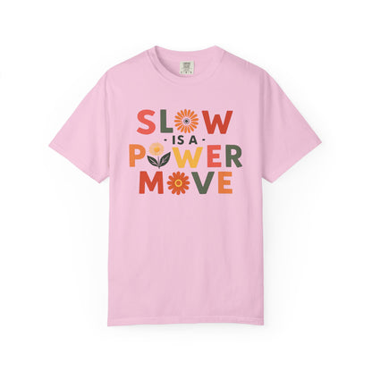 Slow is a Power Move Taurus T-Shirt | Relaxed Fit Garment-Dyed Tee | Eco-Friendly Zodiac Shirt | Astrology Gift for Earth Signs | Mindful Taurus Apparel