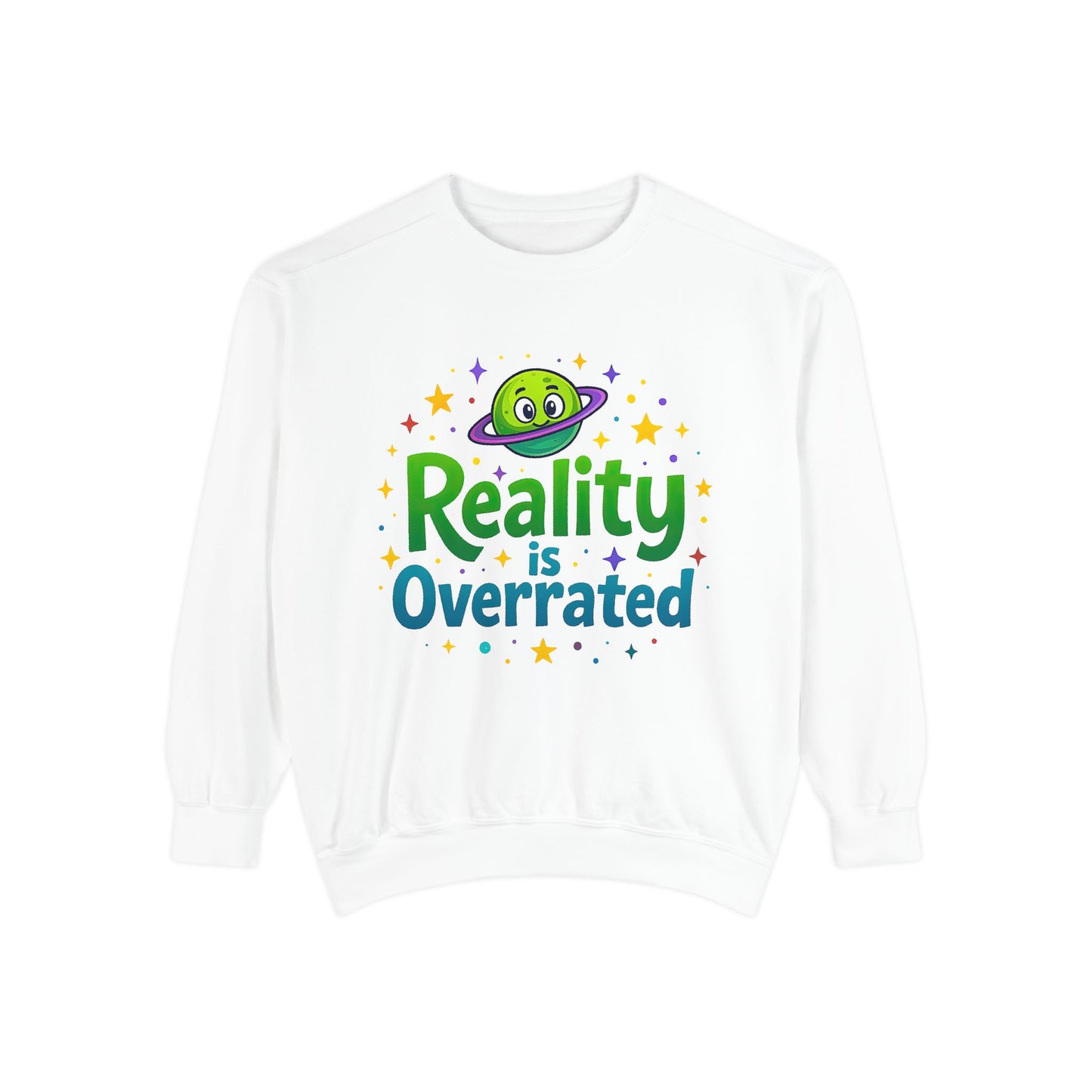 Reality Is Overrated Sweatshirt – Cosmic Alien Pullover