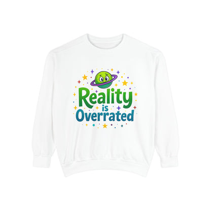 Reality Is Overrated Sweatshirt – Cosmic Alien Pullover