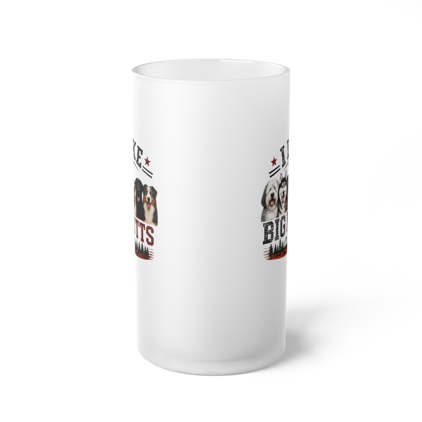 I Like Big Mutts Frosted Beer Mug - Funny Big Dog Lover Glass Stein - Vintage Rustic 16oz Dog Dad Gift