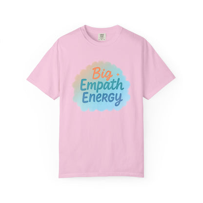 Big Empath Energy – Colorful Affirmation Tee
