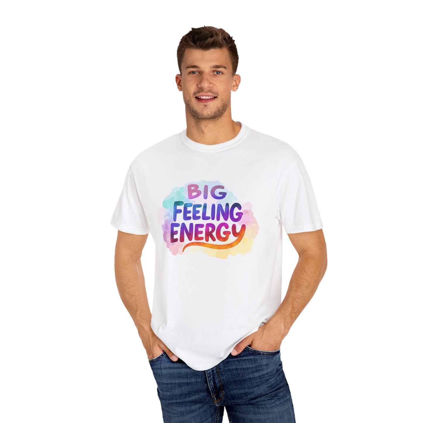 Big Feeling Energy – Colorful Affirmation Tee