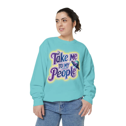 Take Me To My People  – Retro Funny UFO Alien Sweatshirt | Comfort Colors Unisex Pullover