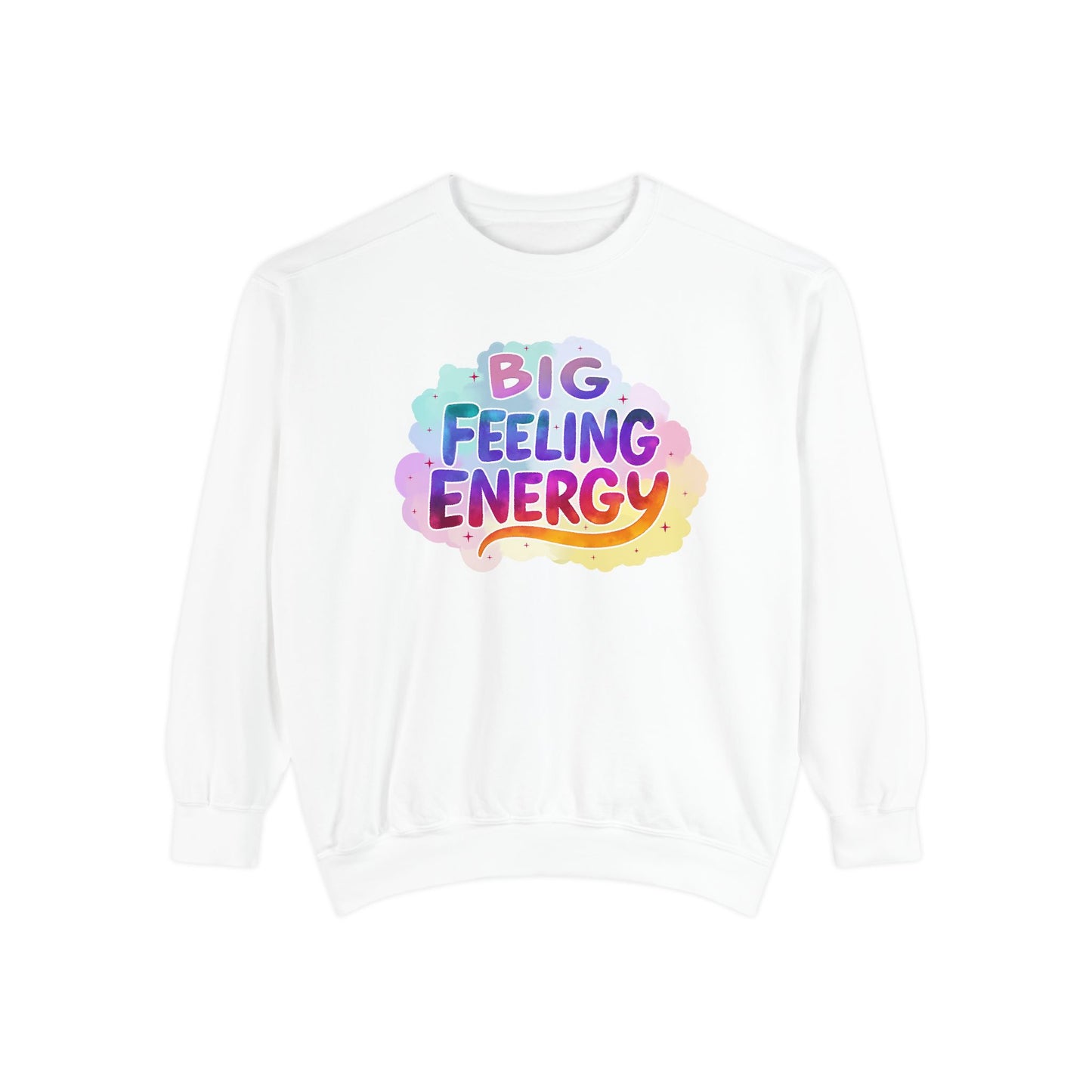 Big Feeling Energy Unisex Crewneck – Self-Love Empowering Comfort Colors Midweight Sweatshirt