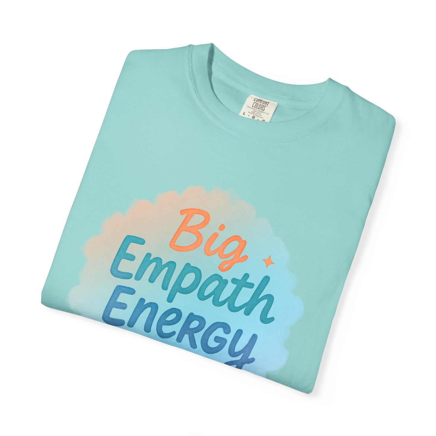 Big Empath Energy – Colorful Affirmation Tee