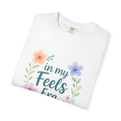 In My Feels Era – Empath Affirmation Tee