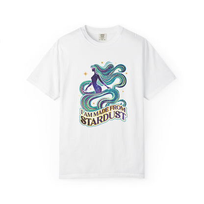 I Am Made From Stardust – Ethereal Celestial Goddess Affirmation Tee