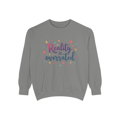 Reality Is Overrated Sweatshirt – Cosmic Star Coloful Pullover