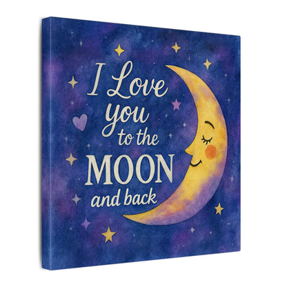 I Love You to the Moon and Back - Celestial Night Sky | Canvas Wall Art
