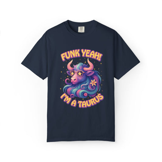 Funk Yeah! I’m a Taurus Retro – Colorful Tee Funny Zodiac Shirt
