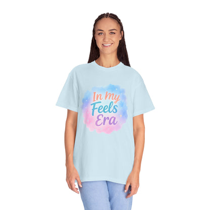 In My Feels Era Affirmation Tee – Soft Pastel Self-Love Shirt