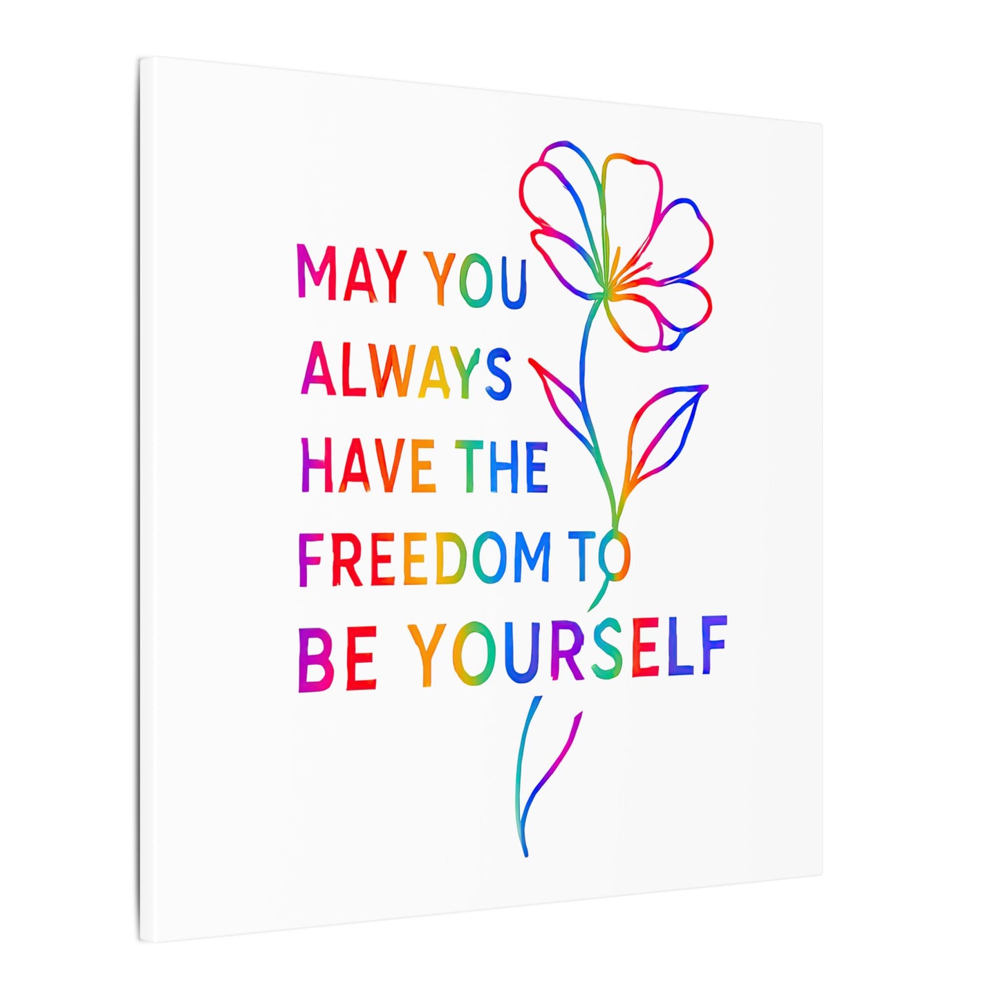 May You Always Have the Freedom to Be Yourself – Rainbow Affirmation Canvas Wall Art