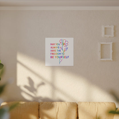 May You Always Have the Freedom to Be Yourself – Rainbow Affirmation Canvas Wall Art