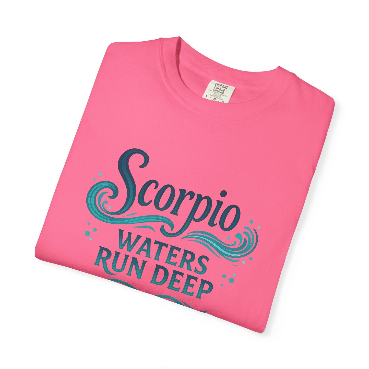Scorpio Waters Run Deep – Colorful Tee Zodiac Shirt