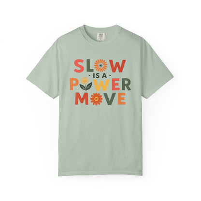 Slow is a Power Move Taurus T-Shirt | Relaxed Fit Garment-Dyed Tee | Eco-Friendly Zodiac Shirt | Astrology Gift for Earth Signs | Mindful Taurus Apparel