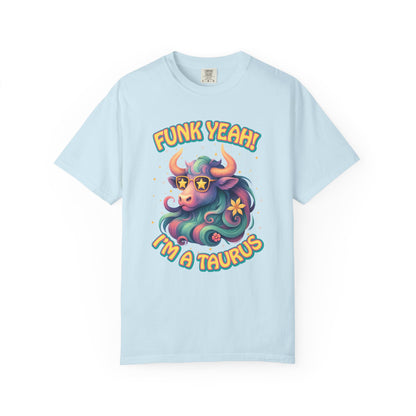Funk Yeah I’m a Taurus T-Shirt | Cool Retro Taurus Graphic Tee | Comfort Colors 1717 | Astrology Shirt for Earth Signs
