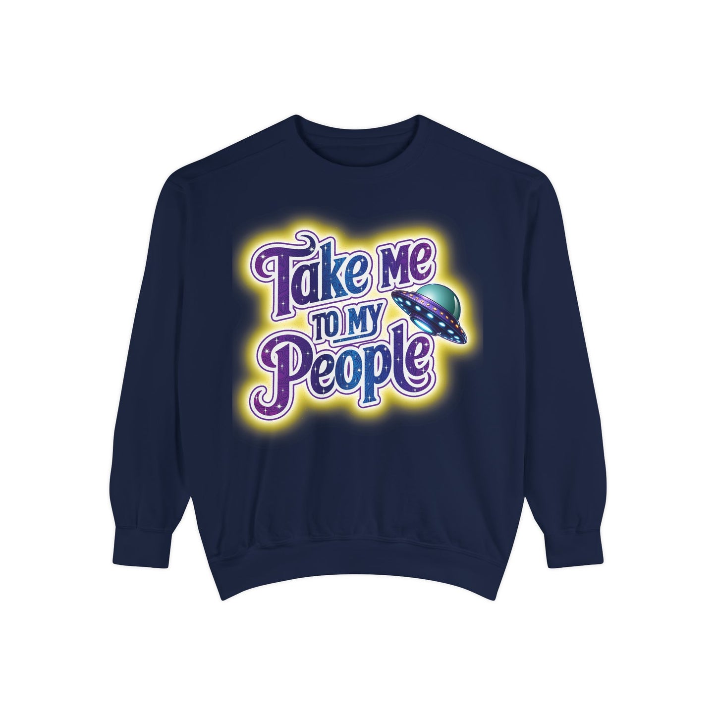 Take Me To My People  – Retro Funny UFO Alien Sweatshirt | Comfort Colors Unisex Pullover