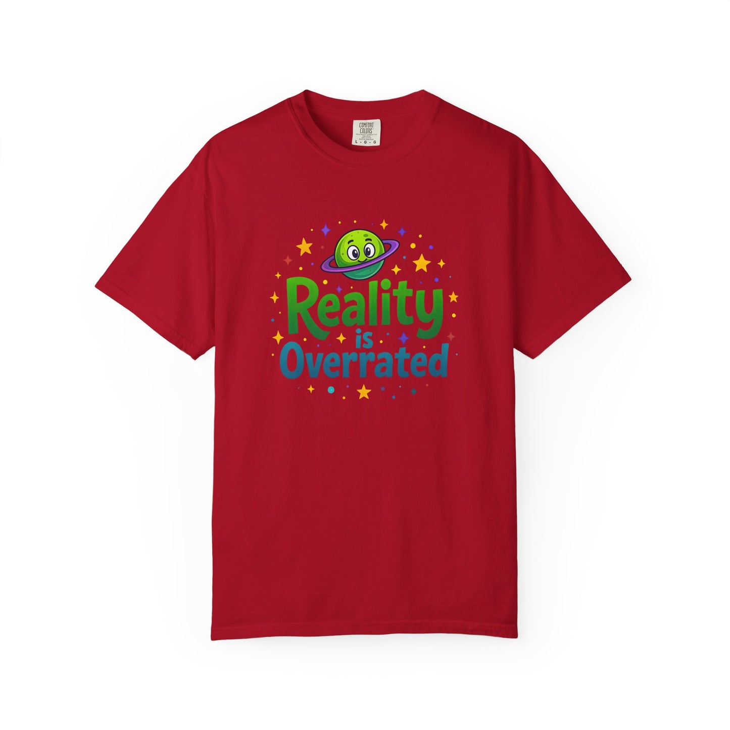 Reality Is Overrated  - Funny Alien Graphic Tee