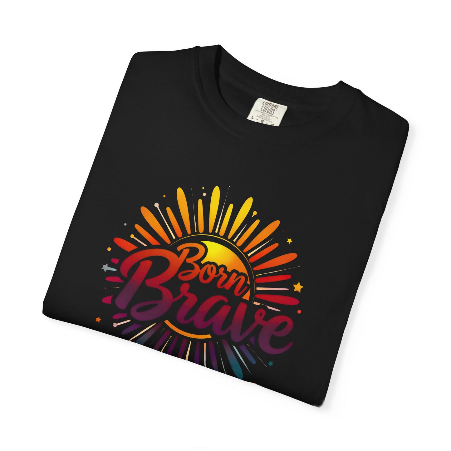 Born Brave Empowering Affirmation - Unisex T-shirt