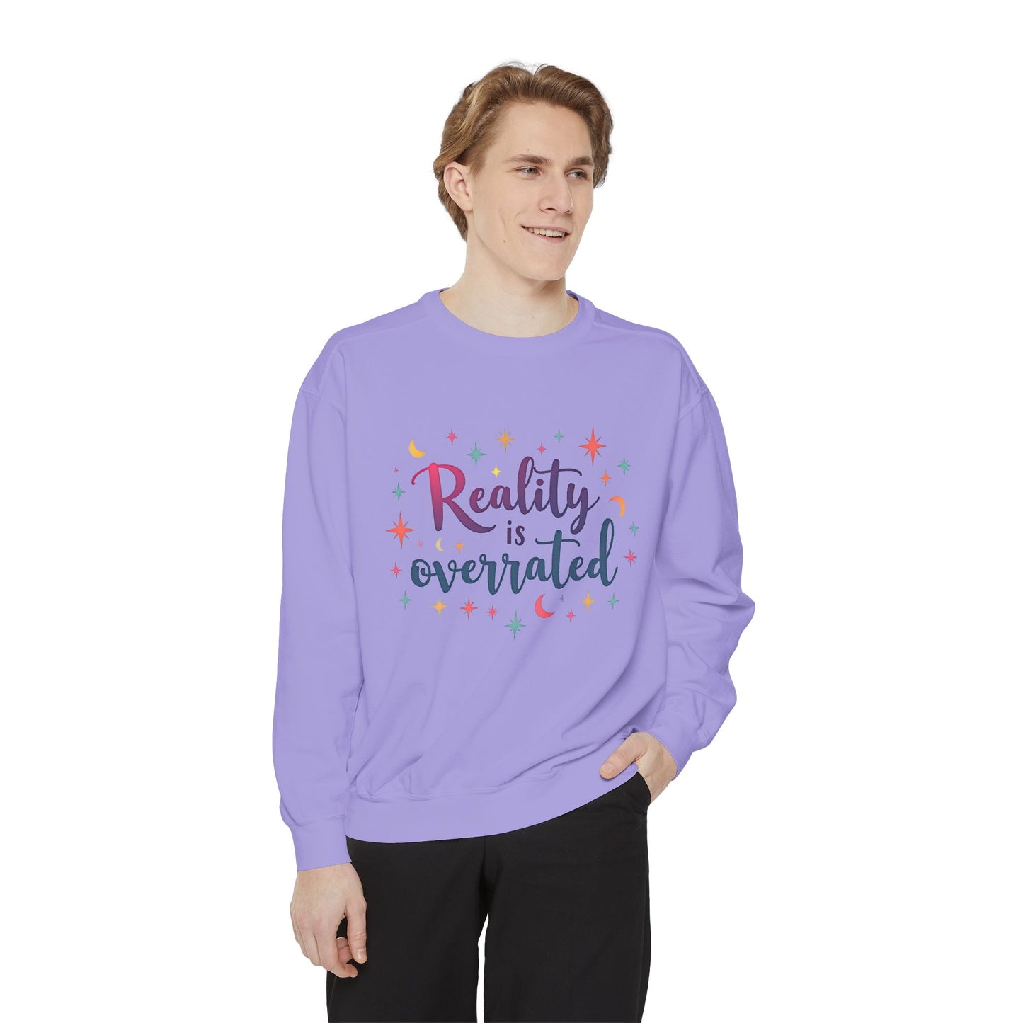 Reality Is Overrated Sweatshirt – Cosmic Star Coloful Pullover