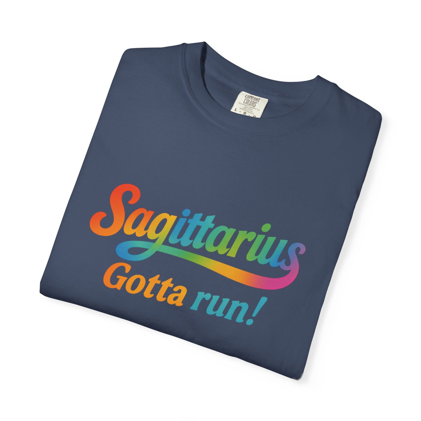 Sagittarius Gotta Run – Colorful Tee Zodiac Shirt