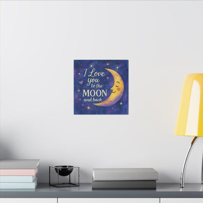 I Love You to the Moon and Back - Celestial Night Sky | Canvas Wall Art