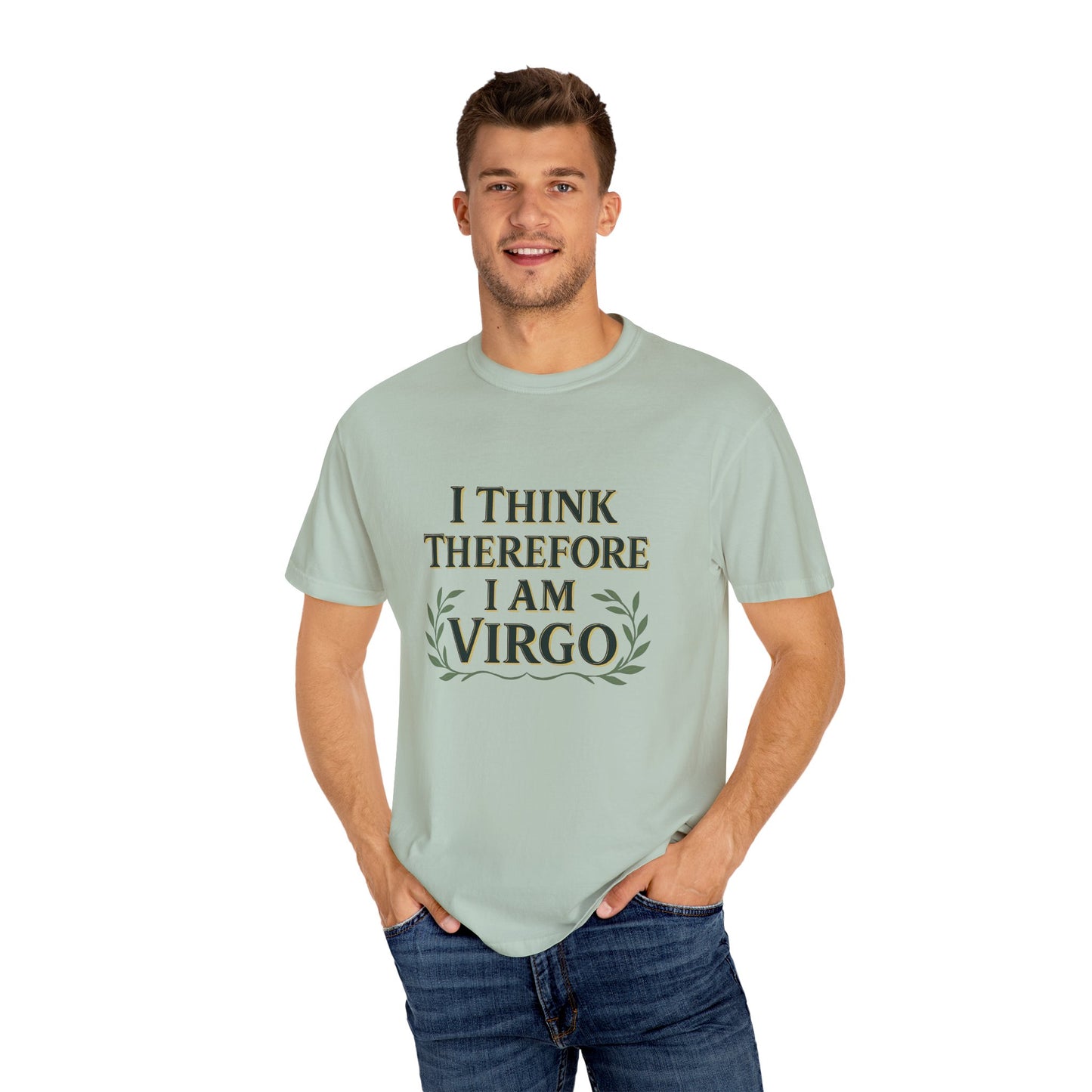 I Think Therefore I Am Virgo – Analytical Earth Sign Tee