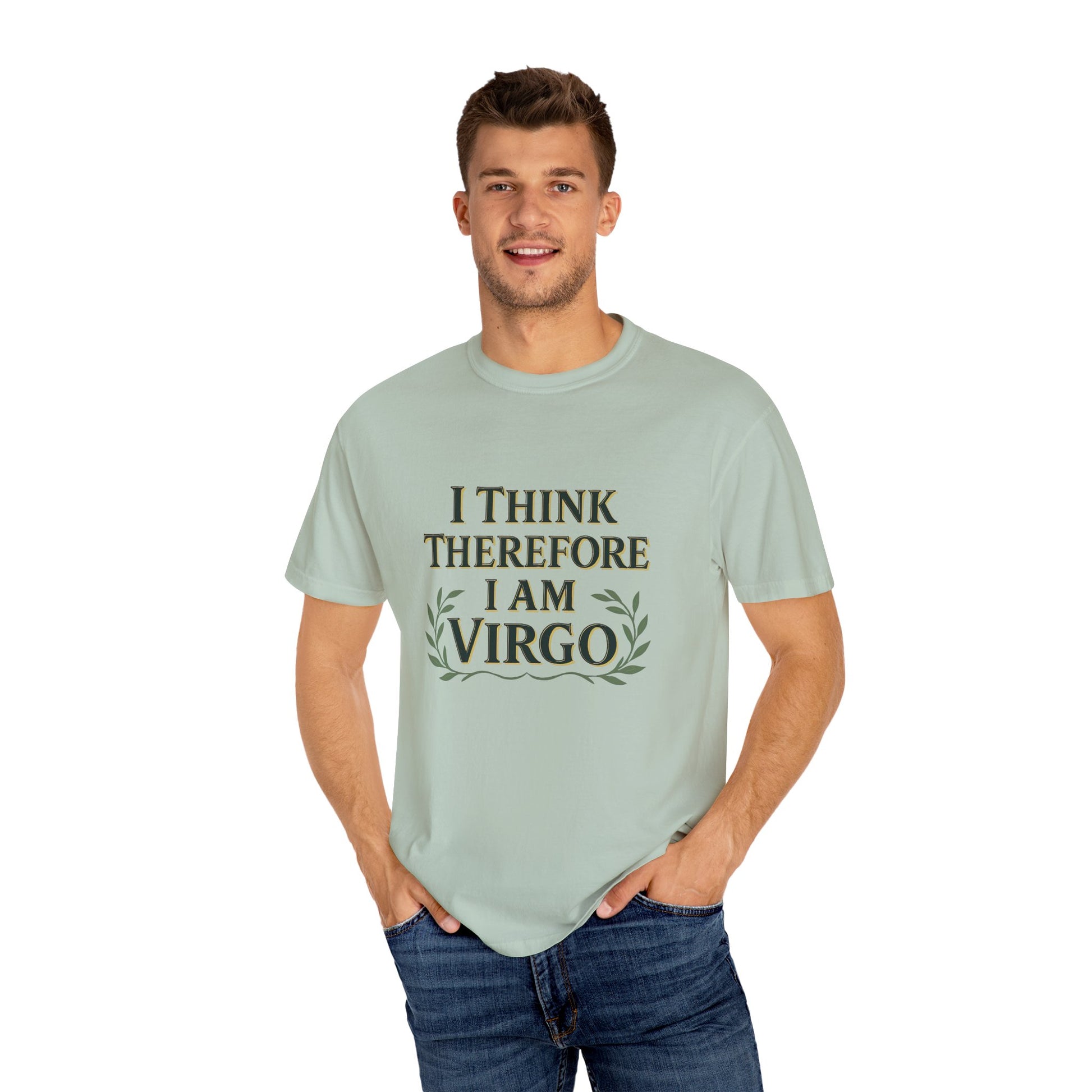 I Think Therefore I Am Virgo – Analytical Earth Sign Tee