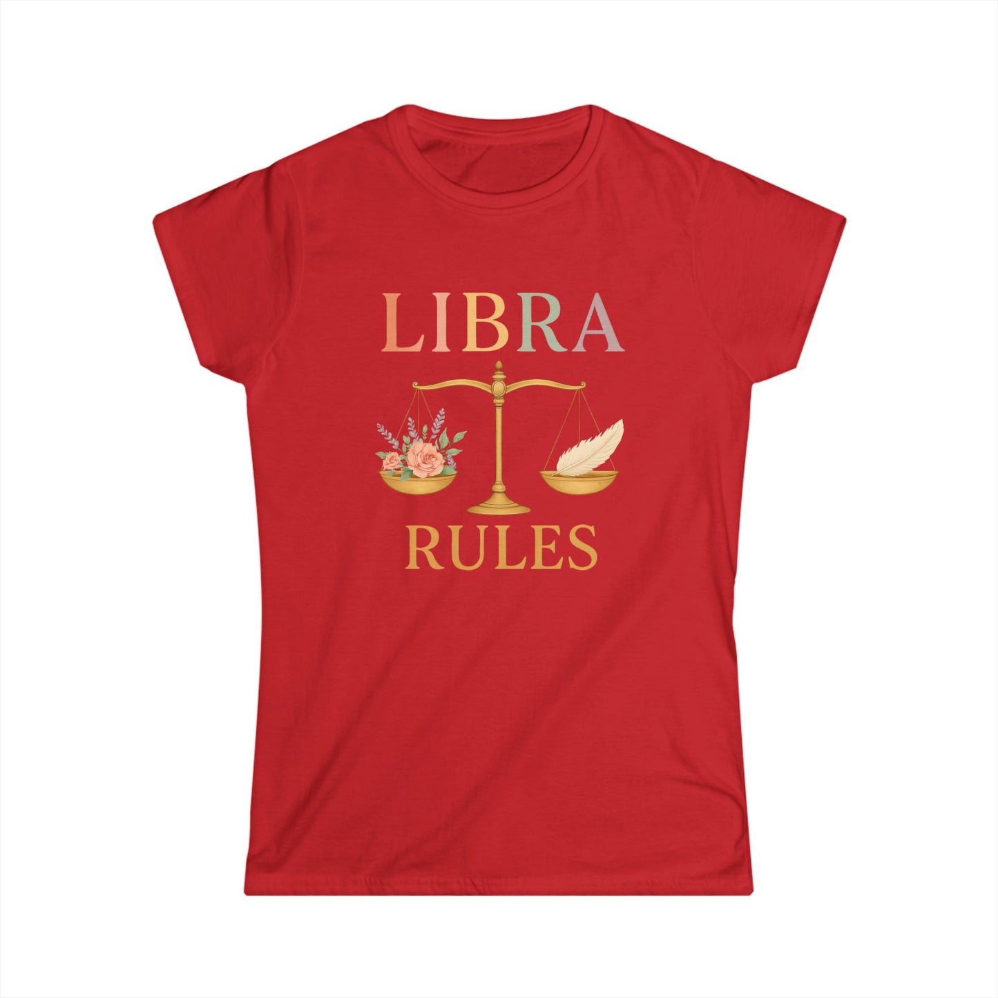 Libra Rules Women’s Softstyle Tee – Empowering Zodiac Celestial Shirt