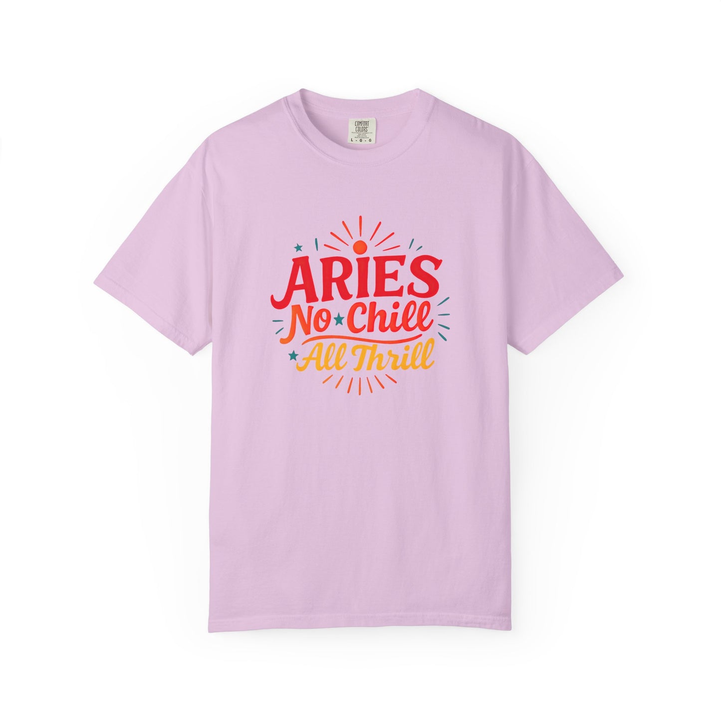 Aries No Chill All Thrill Tee – Sassy Zodiac Humor Shirt - Enchanted Sky