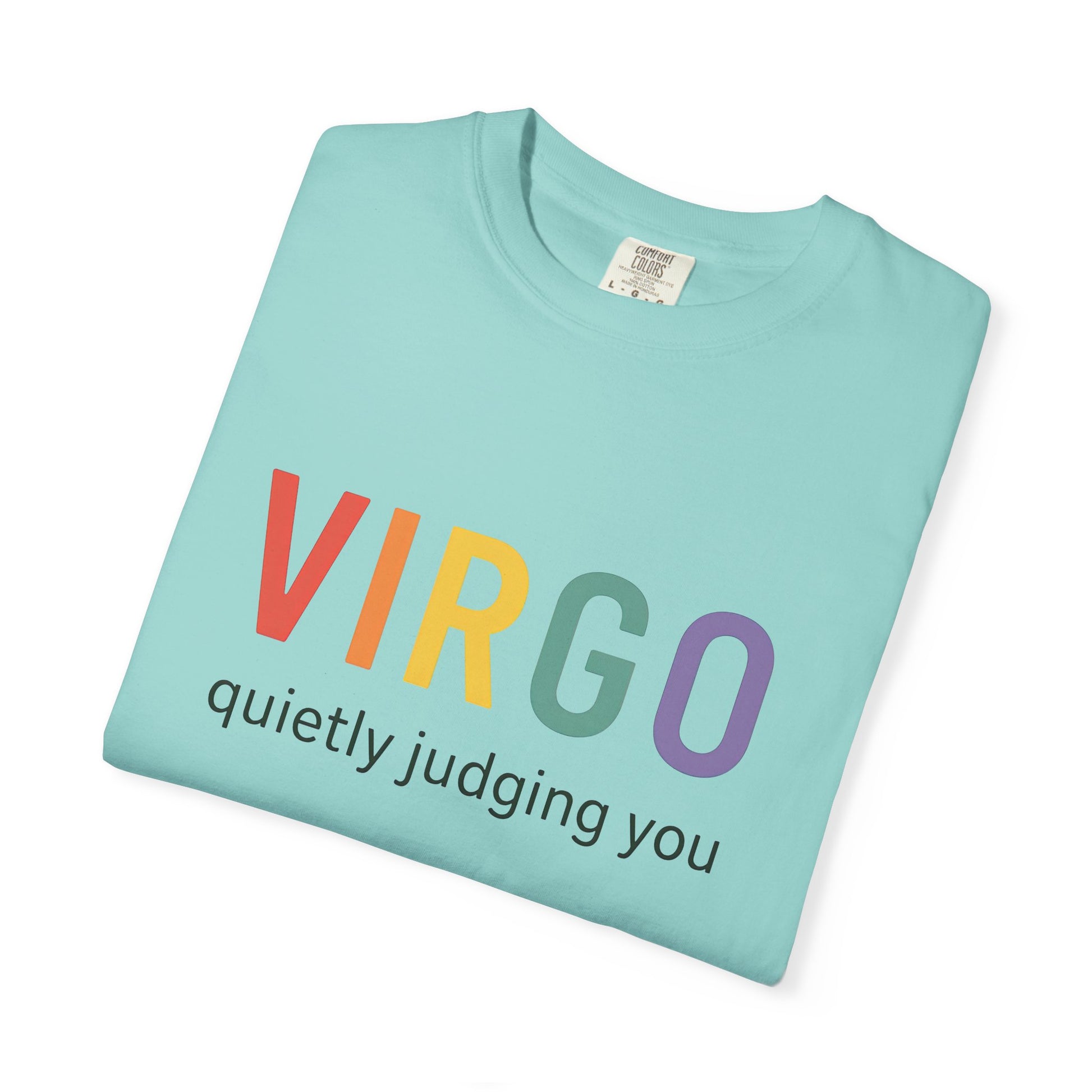 VIRGO quietly judging you – Rainbow Zodiac Tee