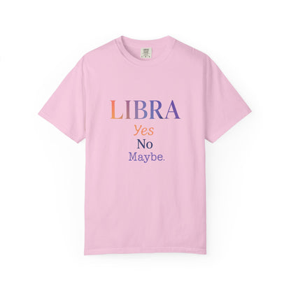Libra Yes No Maybe – Colorful Tee Zodiac Shirt
