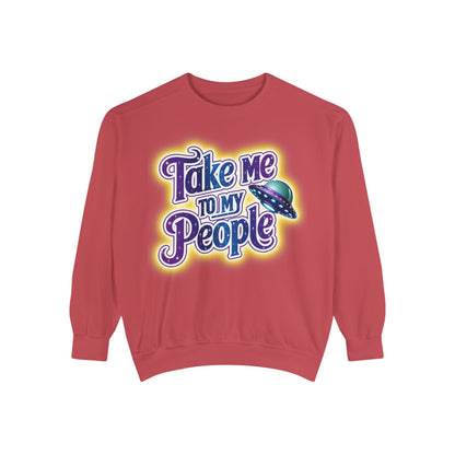 Take Me To My People  – Retro Funny UFO Alien Sweatshirt | Comfort Colors Unisex Pullover