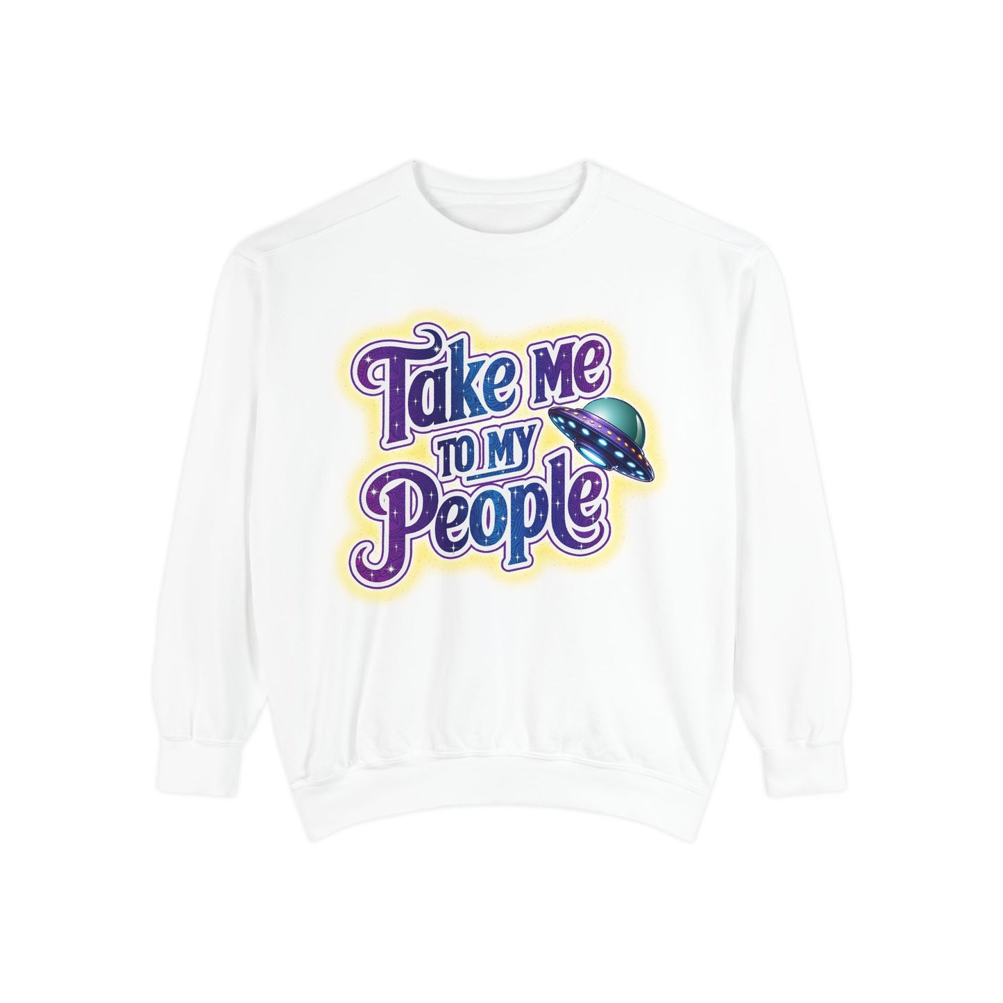 Take Me To My People  – Retro Funny UFO Alien Sweatshirt | Comfort Colors Unisex Pullover