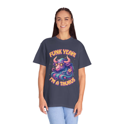 Funk Yeah! I’m a Taurus Retro – Colorful Tee Funny Zodiac Shirt
